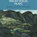Cover of "Welsh Vocal Music" by Rachel Schutz. Features an abstract painting of a rugged landscape in green and brown tones, with a peaceful atmosphere.