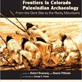 Frontiers in Colorado Paleoindian Archaeology