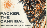 Book cover with an abstract, orange and black line drawing of a face beside the title text: "PACKER, THE CANNIBAL and other Story Poems.