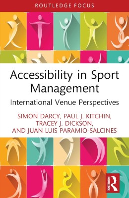Colorful book cover for "Accessibility in Sport Management" with abstract figures in dynamic poses. Authors listed below the title. Energetic and inviting tone.