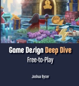 Game Design Deep Dive: Free-to-Play