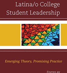 Latina/o college student leadership emerging: theory, promising practice
