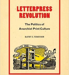 Letterpress Revolution: The Politics of Anarchist Print Culture