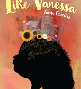 Like Vanessa A silhouette of a girl's head filled with colorful flowers and city buildings against a warm, textured background. Words like "sunshine" and "beauty" are within the silhouette. Text reads "Like Vanessa" by Tami Charles, with quotes praising the book. The tone is inspiring and poetic.