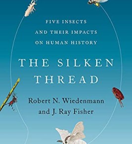 Silken Thread: Five Insects and Their Impacts on Human History Silken Thread: Five Insects and Their Impacts on Human History image cover
