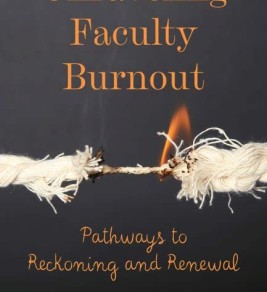 Unraveling faculty burnout: pathways to reckoning and renewal cover book