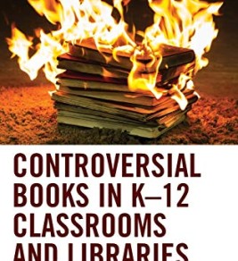 Controversial books in K-12 classrooms and libraries