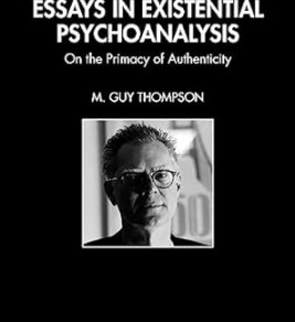 Essays in existential psychoanalysis: on the primary of authenticity